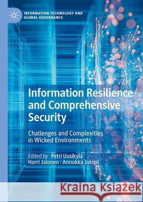 Information Resilience and Comprehensive Security  9783031661983 Springer Nature Switzerland