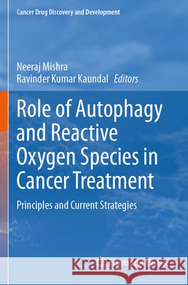 Role of Autophagy and Reactive Oxygen Species in Cancer Treatment  9783031664236 Springer Nature Switzerland