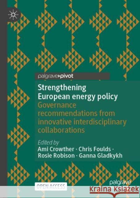 Strengthening European energy policy: Governance recommendations from innovative interdisciplinary collaborations  9783031664809 Palgrave MacMillan