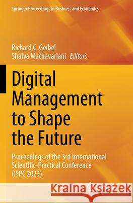 Digital Management to Shape the Future  9783031665196 Springer Nature Switzerland