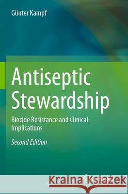 Antiseptic Stewardship Kampf, Günter 9783031666599