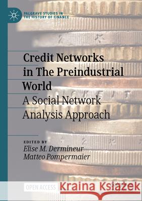 Credit Networks in The Preindustrial World  9783031671197 Palgrave Macmillan