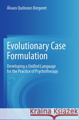 Evolutionary Case Formulation Quiñones Bergeret, Álvaro 9783031674143