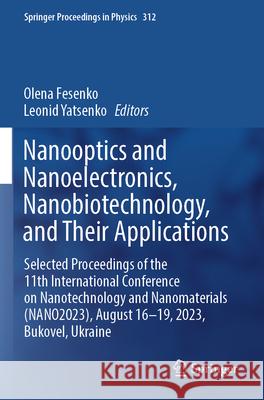 Nanooptics and Nanoelectronics, Nanobiotechnology, and Their Applications  9783031675294 Springer Nature Switzerland