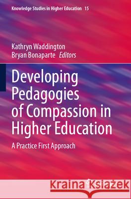 Developing Pedagogies of Compassion in Higher Education  9783031675454 Springer Nature Switzerland