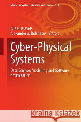 Cyber-Physical Systems Alla G. Kravets 9783031676840 Springer Nature Switzerland