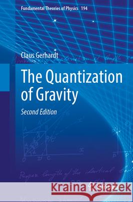 The Quantization of Gravity Claus Gerhardt 9783031679216 Springer