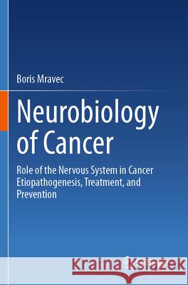 Neurobiology of Cancer Mravec, Boris 9783031685927