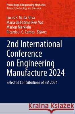 2nd International Conference on Engineering Manufacture 2024  9783031688171 Springer Nature Switzerland