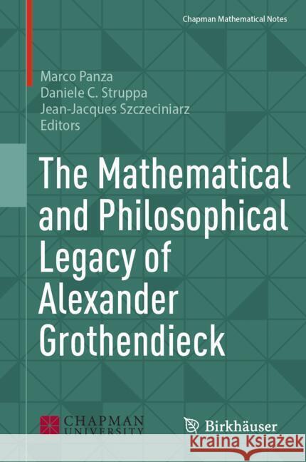 The Mathematical and Philosophical Legacy of Alexander Grothendieck Marco Panza Daniele C. Struppa Jean-Jacques Szczeciniarz 9783031689338 Birkhauser