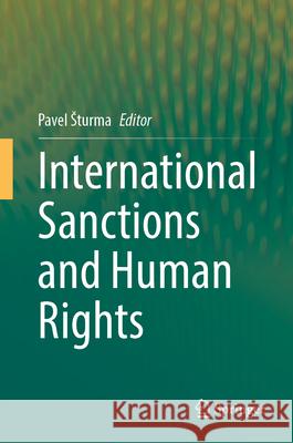 International Sanctions and Human Rights Pavel Sturma 9783031690181 Springer