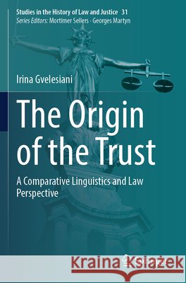 The Origin of the Trust Gvelesiani, Irina 9783031690297 Springer Nature Switzerland