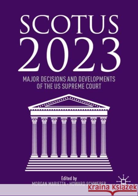 SCOTUS 2023: Major Decisions and Developments of the US Supreme Court  9783031692406 Springer International Publishing AG