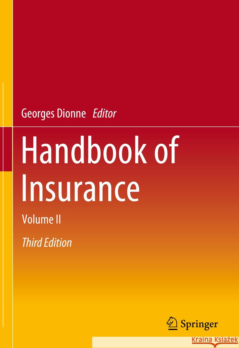 Handbook of Insurance: Volume II Georges Dionne 9783031696732