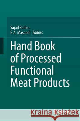 Hand Book of Processed Functional Meat Products Sajad Rather F. A. Masoodi 9783031698675