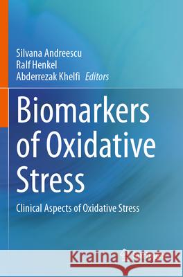Biomarkers of Oxidative Stress  9783031699641 Springer