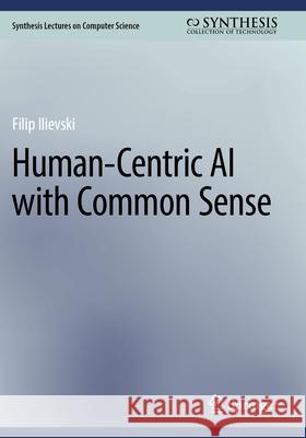 Human-Centric AI with Common Sense Filip Ilievski 9783031699764 Springer