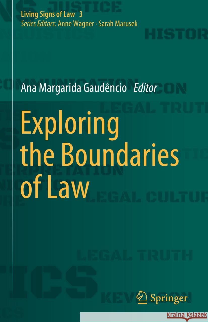 Exploring the Boundaries of Law Ana Margarida Gaud?ncio 9783031699894 Springer