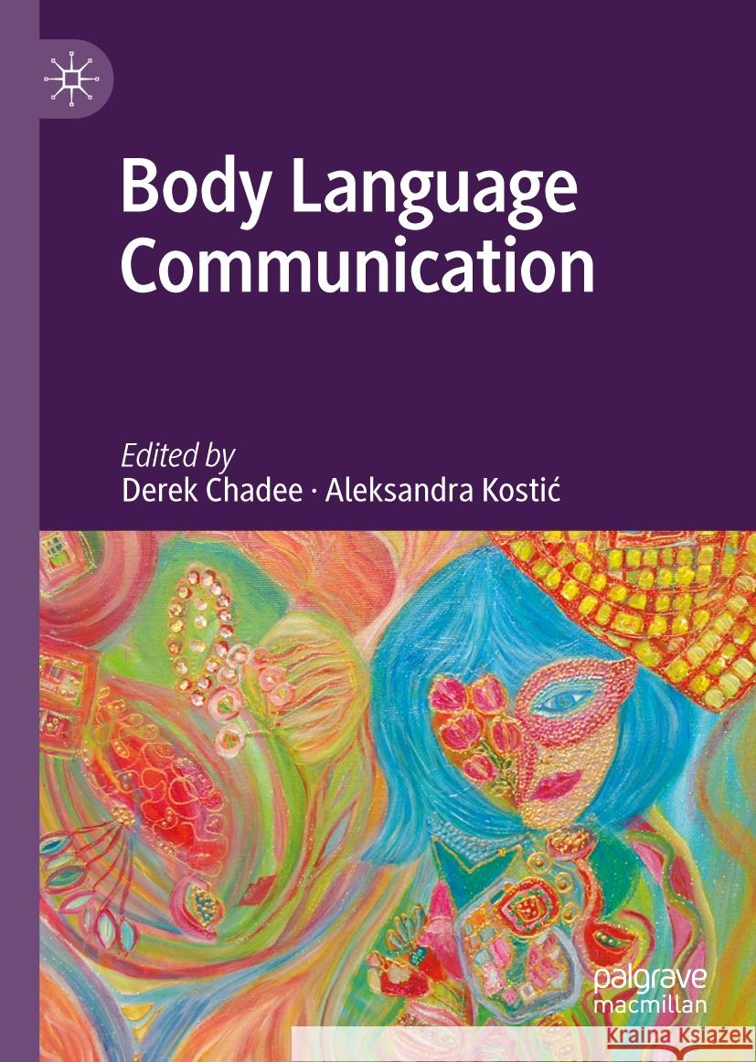 Body Language Communication Derek Chadee Aleksandra Kostic 9783031700637 Palgrave MacMillan