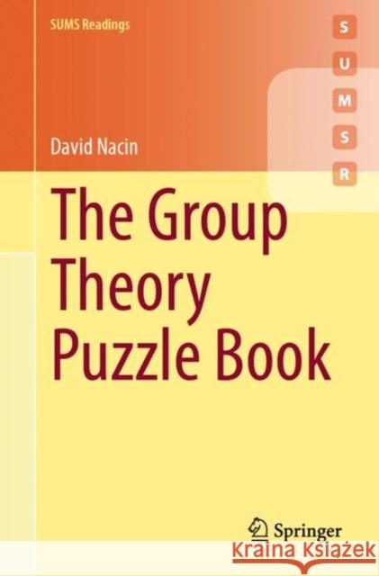 The Group Theory Puzzle Book David Nacin 9783031700903 Springer International Publishing AG