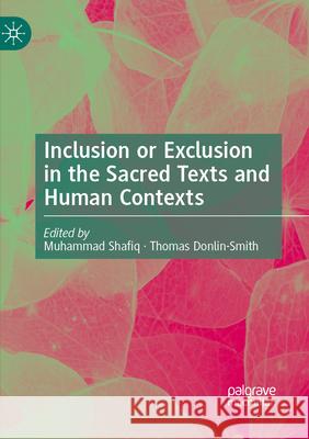 Inclusion or Exclusion in the Sacred Texts and Human Contexts  9783031701825 Springer Nature Switzerland