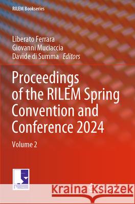 Proceedings of the RILEM Spring Convention and Conference 2024  9783031702839 Springer