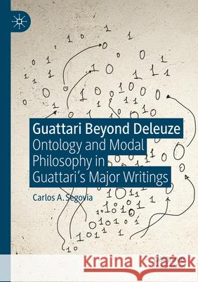 Guattari Beyond Deleuze Segovia, Carlos A. 9783031705748 Palgrave Macmillan