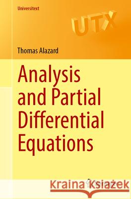 Analysis and Partial Differential Equations Thomas Alazard 9783031709081 Springer