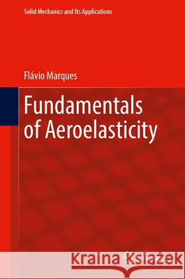 Fundamentals of Aeroelasticity Fl?vio Marques 9783031709500