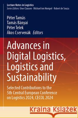 Advances in Digital Logistics, Logistics and Sustainability  9783031709791 Springer Nature Switzerland