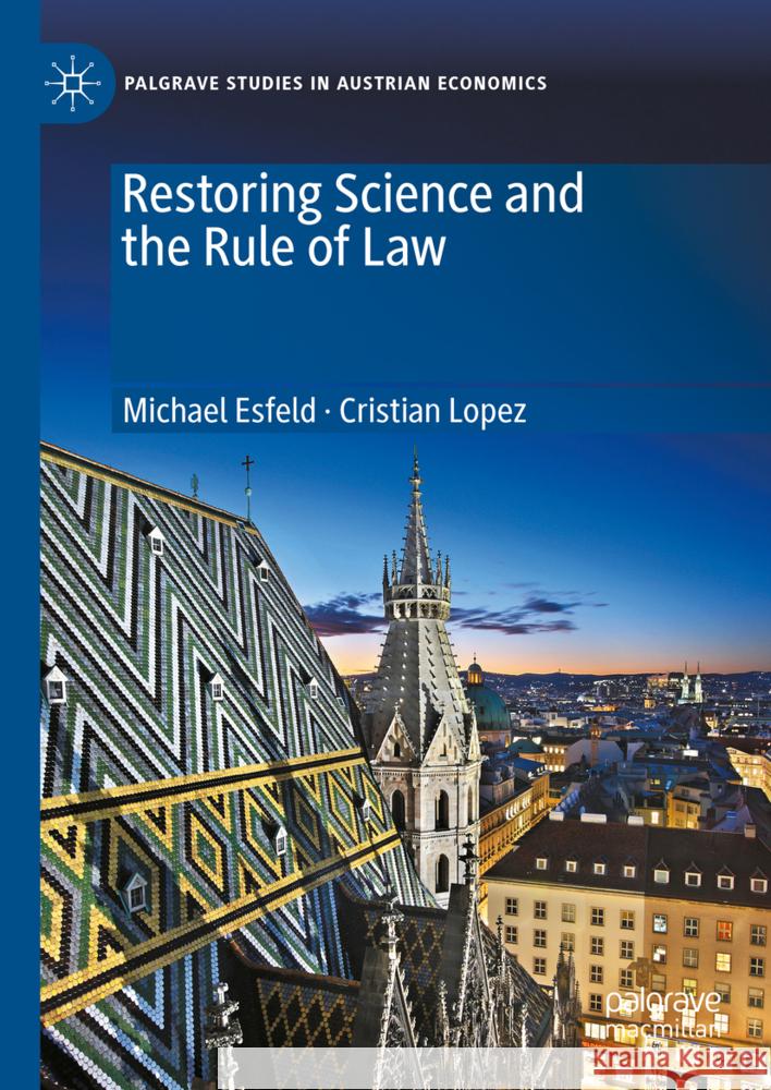 Restoring Science and the Rule of Law Michael Esfeld Cristian Lopez 9783031711855 Palgrave MacMillan