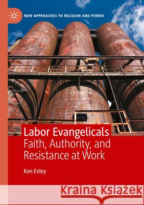 Labor Evangelicals Estey, Ken 9783031712388