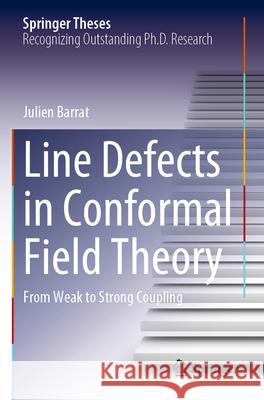 Line Defects in Conformal Field Theory Barrat, Julien 9783031713507