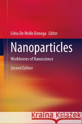 Nanoparticles: Workhorses of Nanoscience Celso D 9783031714597 Springer