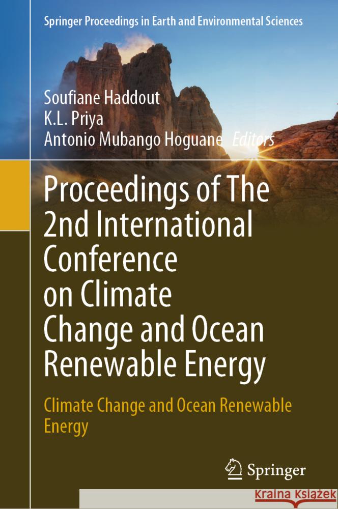 Proceedings of the 2nd International Conference on Climate Change and Ocean Renewable Energy: Climate Change and Ocean Renewable Energy Soufiane Haddout K. L. Priya Antonio Mubango Hoguane 9783031715549 Springer