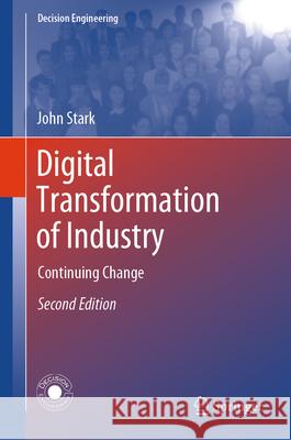 Digital Transformation of Industry: Continuing Change John Stark 9783031715891