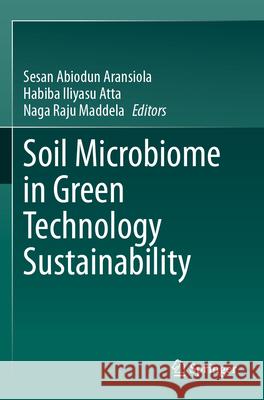 Soil Microbiome in Green Technology Sustainability  9783031718465 Springer Nature Switzerland