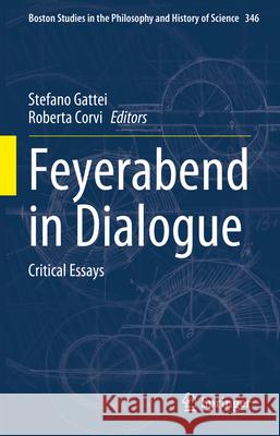 Feyerabend in Dialogue: Critical Essays Stefano Gattei Roberta Corvi 9783031719370 Springer