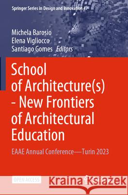 School of Architecture(s) - New Frontiers of Architectural Education  9783031719615 Springer Nature Switzerland