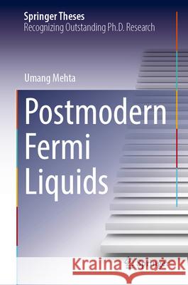 Postmodern Fermi Liquids Umang Mehta 9783031724022 Springer