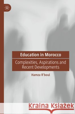 Education in Morocco R'boul, Hamza 9783031724169 Springer Nature Switzerland