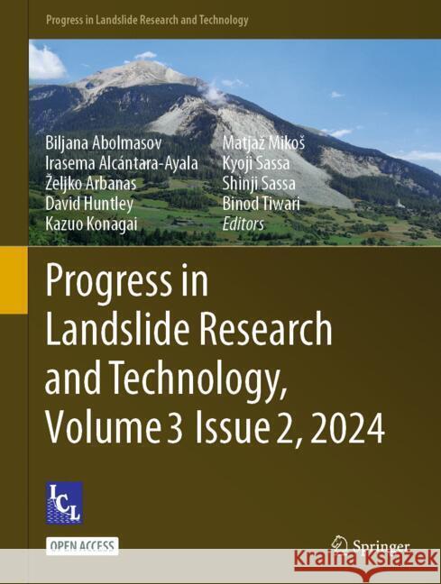 Progress in Landslide Research and Technology, Volume 3 Issue 2, 2024 Biljana Abolmasov Irasema Alcantara-Ayala Zeljko Arbanas 9783031727351 Springer