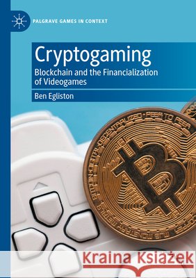 Cryptogaming Egliston, Ben 9783031734489