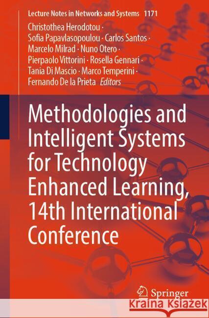 Methodologies and Intelligent Systems for Technology Enhanced Learning, 14th International Conference Christothea Herodotou Sofia Papavlasopoulou Carlos Santos 9783031735370 Springer