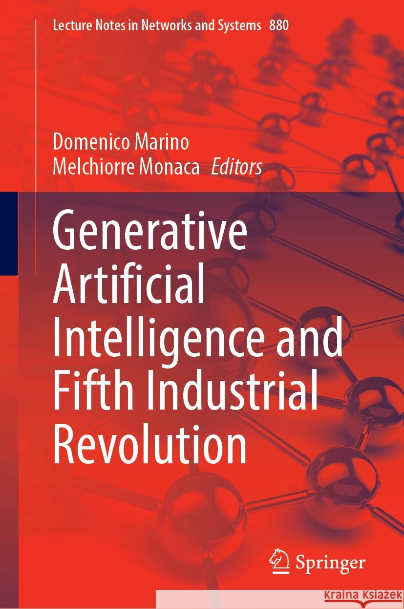 Generative Artificial Intelligence and Fifth Industrial Revolution Domenico Marino Melchiorre Monaca 9783031738791