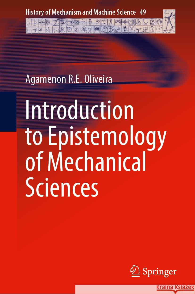 Introduction to Epistemology of Mechanical Sciences Agamenon R. E. Oliveira 9783031742835 Springer