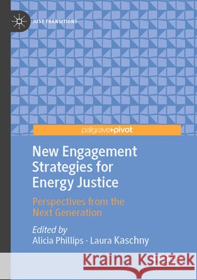 New Engagement Strategies for Energy Justice  9783031745218 Palgrave Macmillan