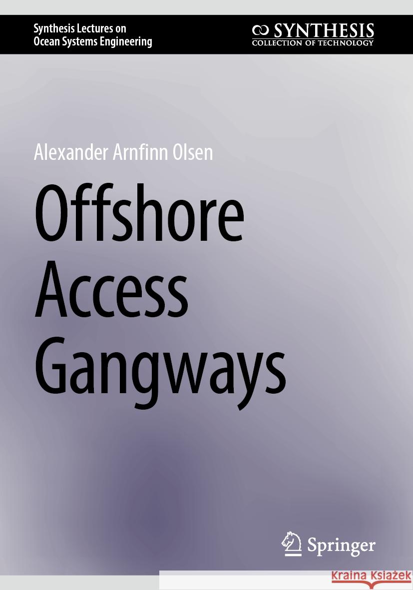 Offshore Access Gangways Alexander Arnfinn Olsen 9783031747823