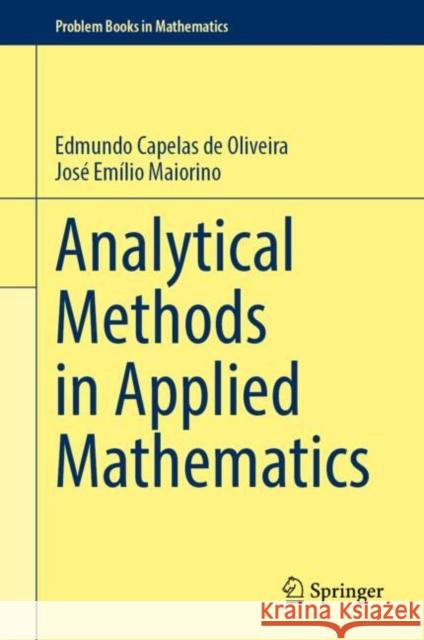 Analytical Methods in Applied Mathematics Edmundo Capela Jos? Em?lio Maiorino 9783031747939 Springer International Publishing AG