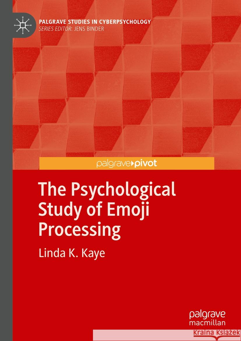 The Psychological Study of Emoji Processing Linda K. Kaye 9783031751127